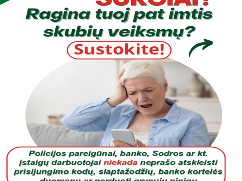 BŪKITE BŪDRŪS - Sukčiai gali bandyti jus apgauti