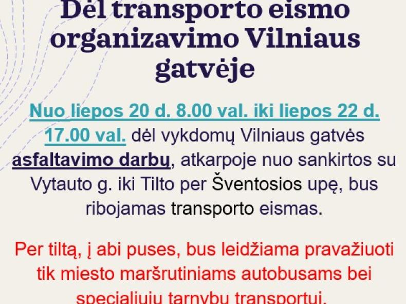 Dėl transporto eismo organizavimo Vilniaus gatvėje
